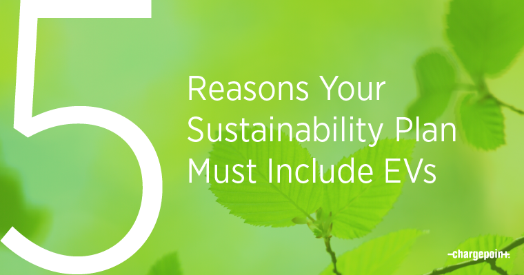 5 reasons your sustainability plan must include EVs
